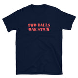 Two Balls One Stick T-Shirt