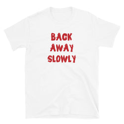 Back Away Slowly Antisocial T-Shirt